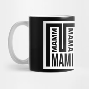Mo, Mam, Mama, Mami, Ama, Mom, Mother Mug